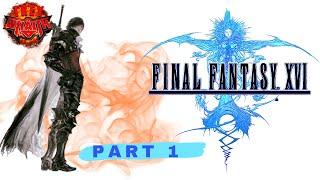 Final Fantasy XVI Gameplay Part 1 | TREY WRAITH