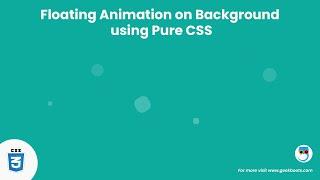 How to create Floating Animation on Background using Pure CSS | Geekboots