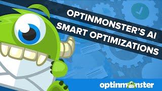 How to Use Smart Optimizations and AI to Improve the Copy Of Your OptinMonster Campaigns