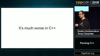 CppCon 2018: Timur Doumler & Dmitry Kozhevnikov “Parsing C++”