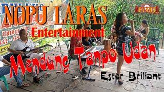 ESTER BRILIAN ||MENDUNG TANPO UDAN - NOPU LARAS ENTERTAINMENT - ARYANTA Audio Live Umbul Nilo