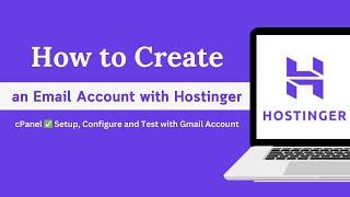 How to Create an Email Account with Hostinger cPanel  Setup, Configure and Test with Gmail Account