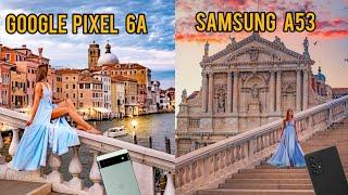 Google Pixel 6A vs Samsung A53 5g || Camera test comparisons