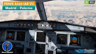  FENIX A320 IAE V2 | Madrid - Palermo | MSFS 2020 | IVAO | RTX 3060Ti + i7 13700K | miniFCU