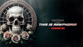 This Is Rawphoria: Episode 004 | Melodic Raw Hardstyle Radar 2024