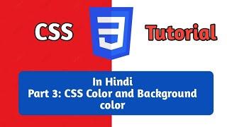 #3 CSS Color and Background color in hindi specially for beginners