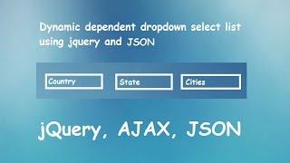 jQuery Code: Dependent Dropdown List Using JSON & Ajax