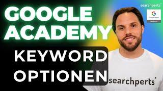 Google Ads: Test für Keyword Optionen - Google Ads Academy von Searchperts