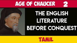 Age of Chaucer   2                English literature before conquest. Tamil