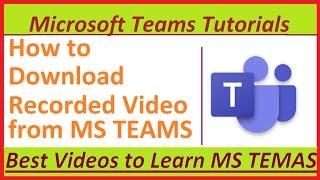 How to download recorded videos from Microsoft Teams