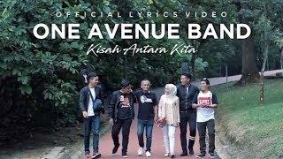 One Avenue Band - Kisah Antara Kita | Official Lyrics Video