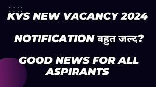 #KVS NEW VACANCY 2024#TEACHING & NON TEACHING POSTS#NO. OF VACANCIES for PRT,TGT& PGT#kvsjobs