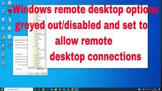 Windows remote desktop options greyed out/disabled and set to allow remote desktop connections