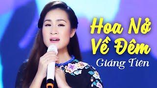 Hoa Nở Về Đêm - Giáng Tiên | MV FULL HD