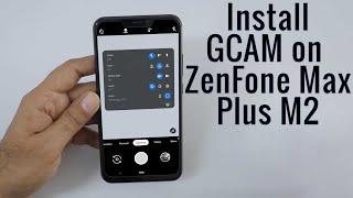 Download GCam for Zenfone Max Plus M2 (Google Camera APK Port Install)