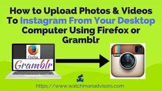 How to upload photos to instagram from your desktop computer*EASY*2018-Firefox Quantum