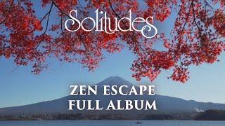 1 hour of Relaxing Music: Dan Gibson’s Solitudes - Zen Escape (Full Album)