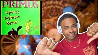 PRIMUS - WYNONAS BIG BROWN BEAVER REACTION