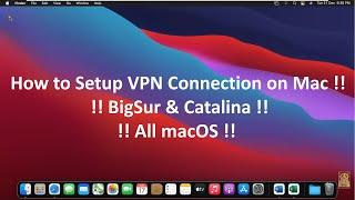 How to Setup VPN Connection on Mac !! BigSur & Catalina !! L2TP over IPsec  VPN create on mac !!