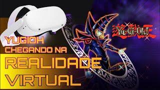 Novidades na Realidade Virtual | YUGIOH para VR | Duel Links Solid Vision