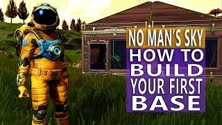 No Man's Sky Beginners Guide How To Build Your First Base Early Game Tips!