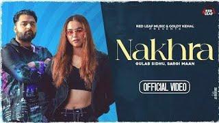 Nakhra ( Gulab Sidhu ) Sargi maan !! letest new punjabi song !! new song 2023 !! #nakhra #gulabsidhu