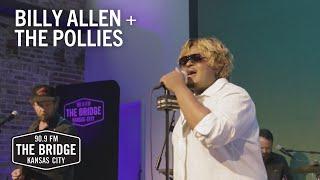 Billy Allen + The Pollies - 'I Thought You Wanted Him' | The Bridge 909 Sessions