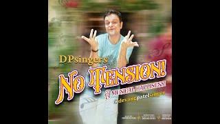 DPSINGER - NO TENSION - BY DEVANG PATEL - MEERABAI SONG