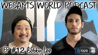 Wesam's World #12 - Bobby Lee