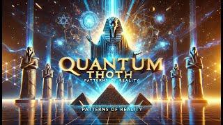 Quantum Philosophy | How Do Thoth's Insights Illuminate Quantum Physics?