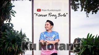 #1 #konserpangbale Rian Rusliansyah - Ku Notang