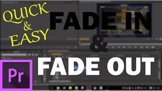 How To Quickly Fade a Video In and Out in Adobe Premiere Pro CC