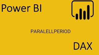 Power BI. DAX. PARALELLPERIOD. Ищем данные по прошлому году, кварталу, месяцу