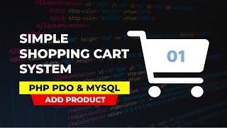 Simple Shopping Cart System Using PHP PDO and MySQL Database - Part 01