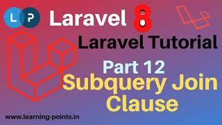 Laravel Joining | Laravel Subquery join | Laravel 8 | Laravel tutorial | Learning Points