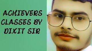 ACHIEVERS CLASSES BY DIXIT SIR MATH BY DIXIT SIR FOR ALL ONE DAY EXAM ️️️