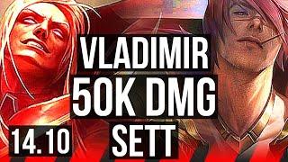 VLADIMIR vs SETT (TOP) | 50k DMG, 800+ games, Godlike, 15/5/11 | NA Master | 14.10