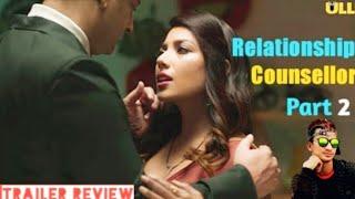 Relationship Counsellor | Part-2 | Web Series | Trailer Review | Priya Gamre