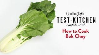 How to Cook Bok Choy | Cooking Light