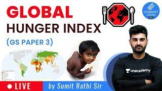 UPSC CSE 2020-21 | Global Hunger Index (GS Paper 3) by Sumit Rathi Sir