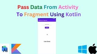 Pass Data From Activity To Fragment Using Kotlin In Android Studio