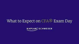 What to Expect on CFA® Exam Day
