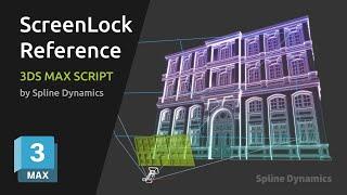 Free 3dsMax Script - ScreenLock Reference | SplineDynamisc