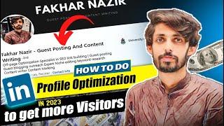 How to do LinkedIn Profile Optimization in 2023 to get more Visitors || How to grow LinkedIn Profile