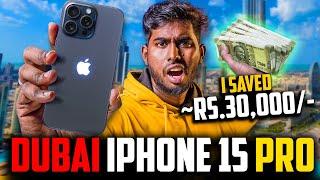 Visiting Dubai Just to Buy "iPhone 15 Pro Max" | Dubai iPhone Vs Indian iPhone  - Rs.30,000/- லாபம்
