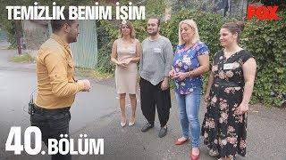 Temizlik Benim İşim 40. Bölüm