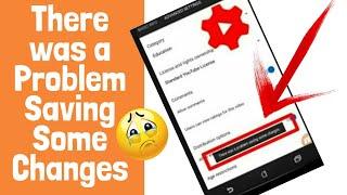 YouTube Yt Studio There was a Problem Saving Some Changes *FIXED* | ip lyricx | up lyrics