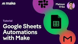 [Tutorial] Google Sheets Automations with Make