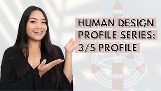 HUMAN DESIGN PROFILE SERIES: 3/5 PROFILE (MARTYR HERETIC)