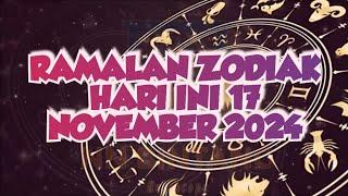 RAMALAN ZODIAK HARI INI 17 NOVEMBER 2024